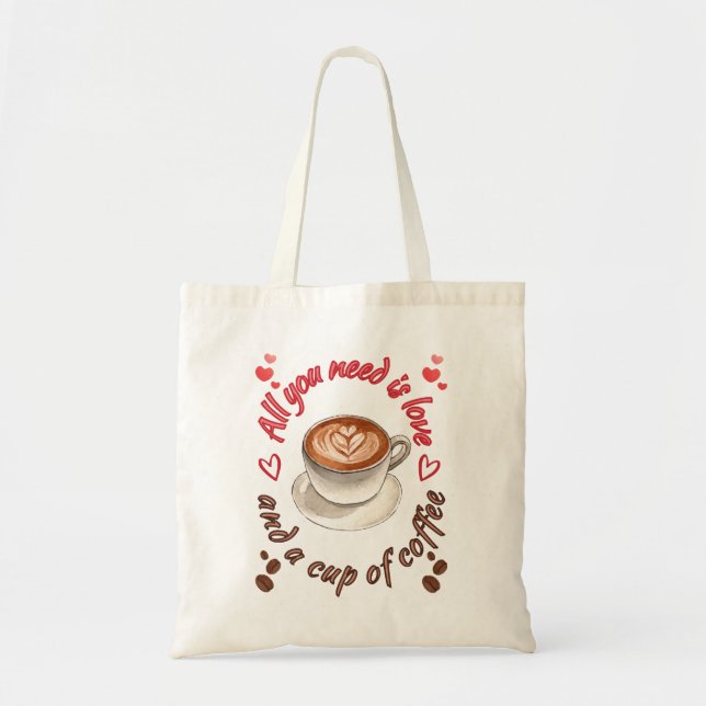 Tote Bag Tout ce qu'il vous faut, c'est l'amour et une tass (Devant)