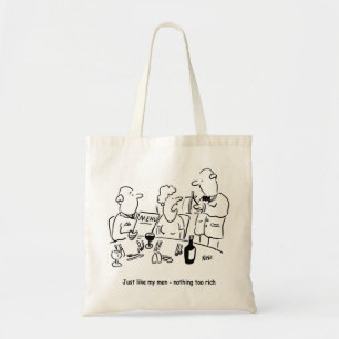 Tote Bag Tout comme mes hommes. Rien de trop riche