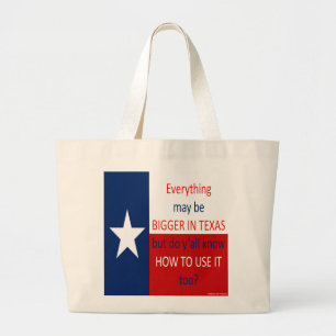 Tote Bag Tout peut être plus grand dans le Texas…