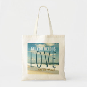 TOTE BAG TOUT QUE VOUS AVEZ BESOIN EST AMOUR ET LA PLAGE