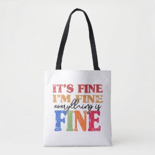 Tote Bag Tout Va Bien Je Suis Fin Tout Est Bien