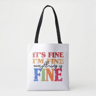 Tote Bag Tout Va Bien Je Suis Fin Tout Est Bien