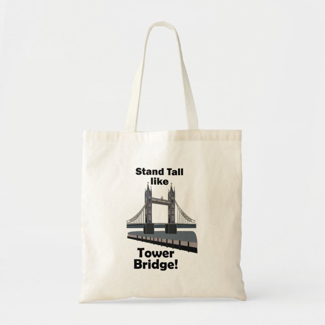 Tote Bag Tower Bridge Tenez-vous droit comme Tower Bridge V (Devant)