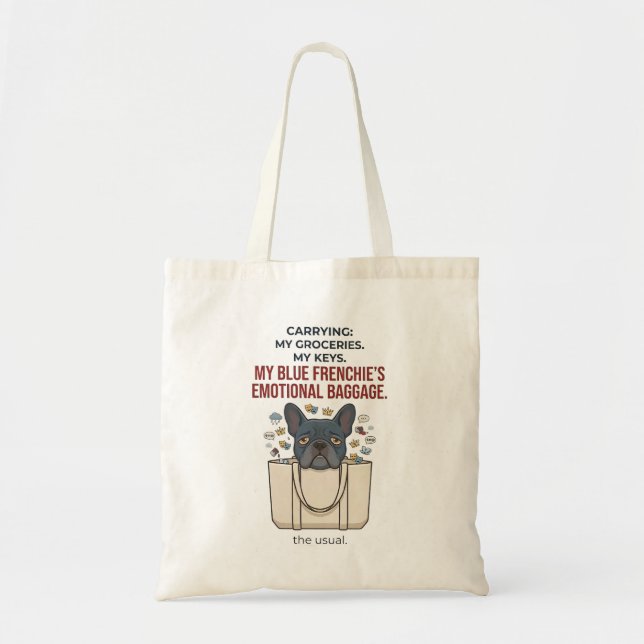 Tote Bag Transportant le bagage émotionnel de mon Frenchie  (Devant)