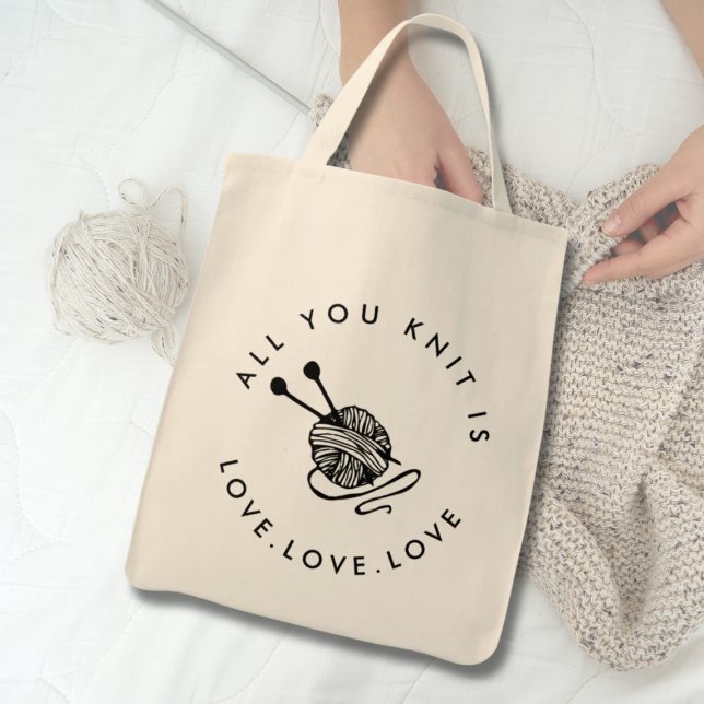 Tote Bag Tricot drôle Tout ce que vous tricotez est amour (knitting tote bag)
