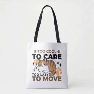 Tote Bag Trop Cool pour s'occuper, trop paresseux pour boug