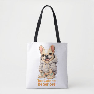 Tote Bag Trop mignon pour être sérieux – Drôle de Bouledogu