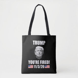 Tote Bag Trump - Tu es virée ! Élection anti-Trump de 2020