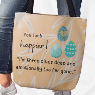 Tote Bag Tu as l'air plus heureux ! 3 indices oeufs de Pâqu