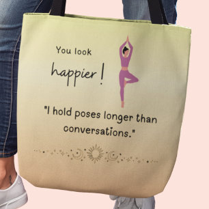 Tote Bag Tu as l'air plus heureux ! Yoga amusant