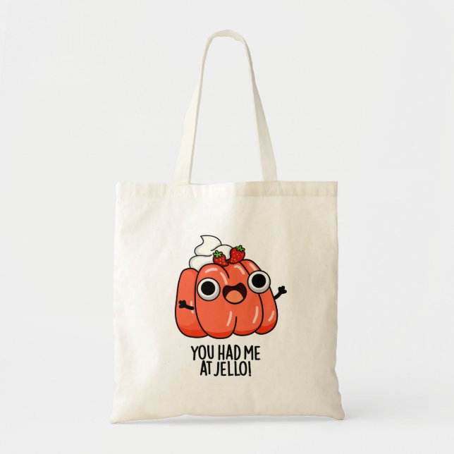 Tote Bag Tu m'as eu à Jello Blague de snack drôle  (Devant)