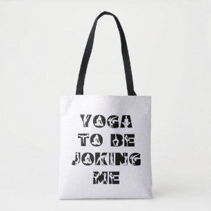 Tote Bag Tu te moques de moi avec le Yoga