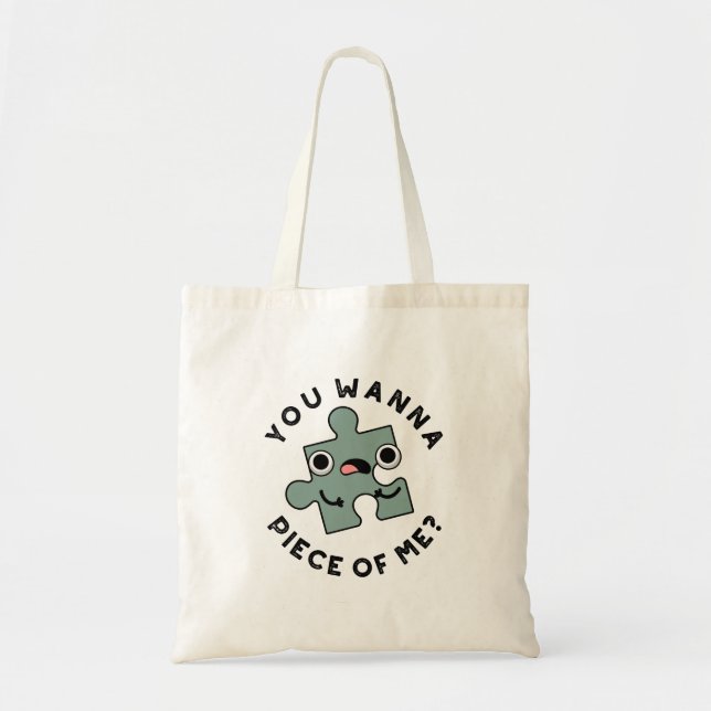 Tote Bag Tu Veux Une Pièce De Moi Drôle Jigsaw Pun (Devant)