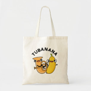 Tote Bag Tubanana Funny Tuba Banana Pun
