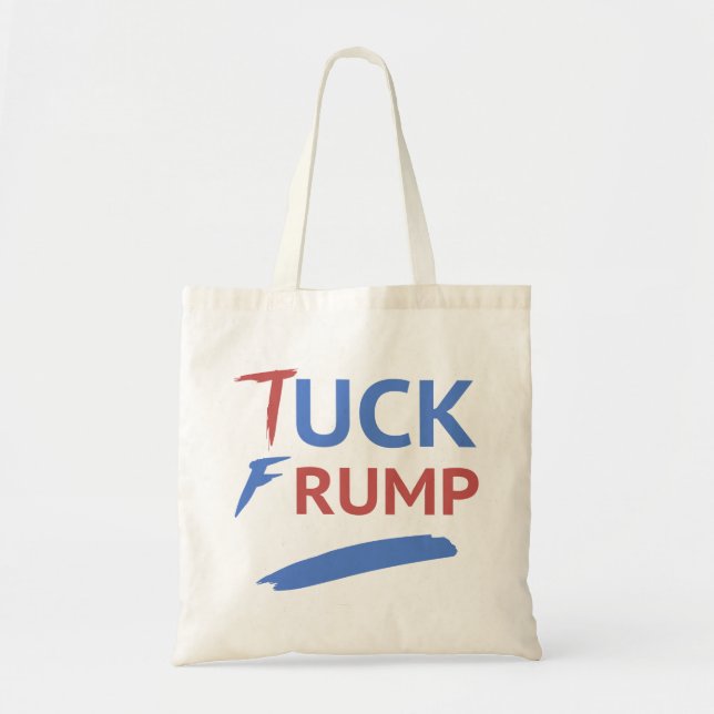 Tote Bag Tuck Frump anti-Trump (Devant)