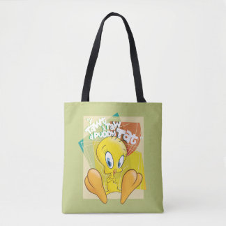 Tote Bag TWEETY™ "J'Ai Dit Que J'Ai Donné Un Tat Puddy"