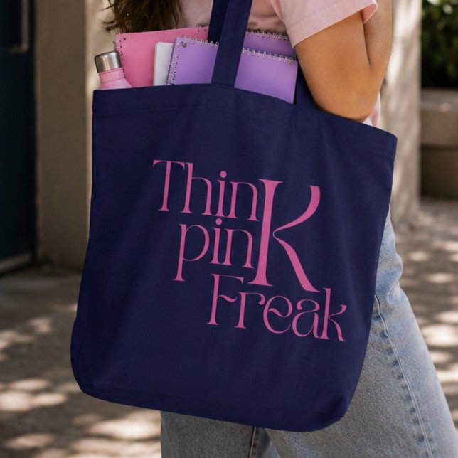 Tote Bag Typographie moderne audacieuse Think Pink Freak (Créateur téléchargé)