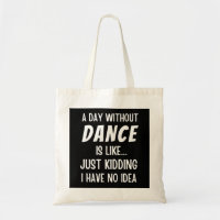 Un Jour Sans Danse, C'Est Comme Admirer Une Danse.
