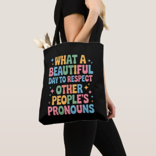 Tote Bag Une Belle Journée Pour Respecter Les Pronoms Des A