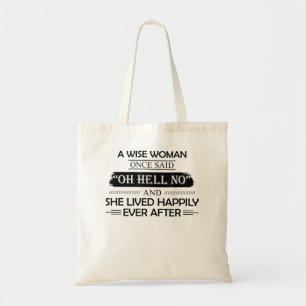 Tote Bag Une Femme A Dit Un Jour Oh Non Et Elle A Vécu Ha