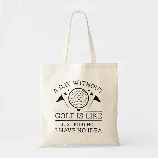 Tote Bag Une journée sans golf (Devant)