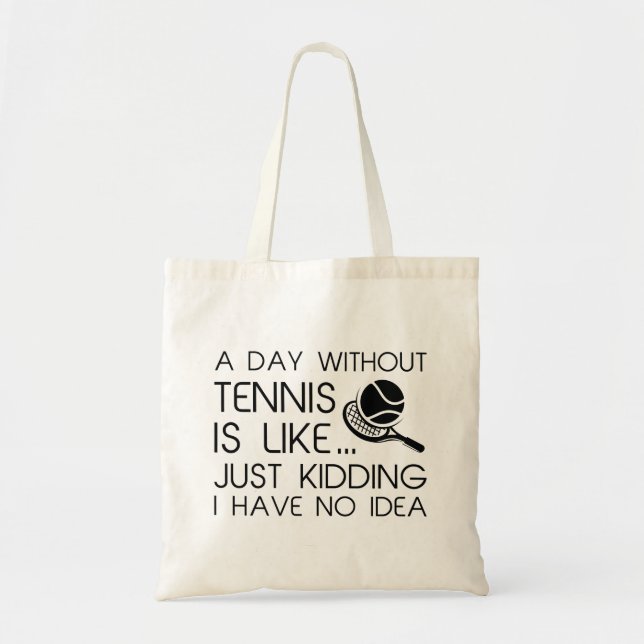 Tote Bag Une Journée Sans Tennis (Devant)