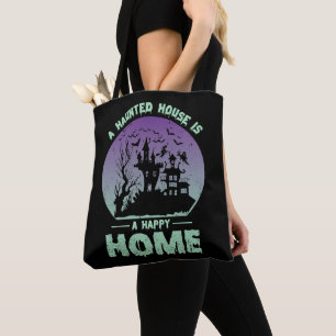 Tote Bag Une maison hantée est une maison heureuse