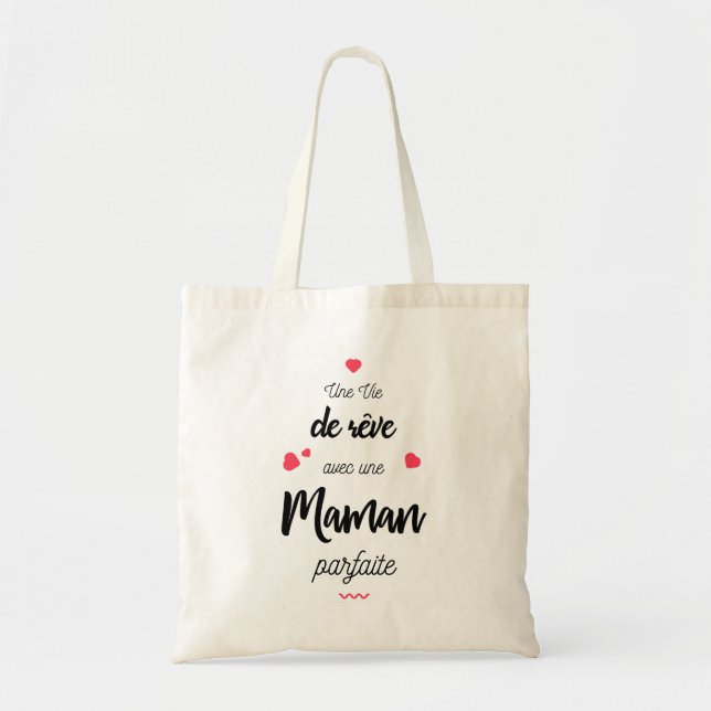 Tote Bag Une vie de rêve avec une maman parfaite (Devant)