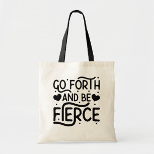 Tote Bag Va et sois féroce