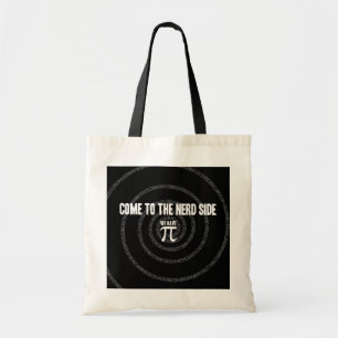 Tote Bag Venez sur le côté Nerd pour Pi on Black