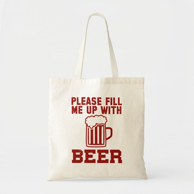 Tote Bag Veuillez me remplir de la bière (Devant)