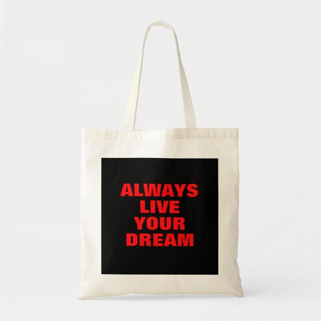 Tote Bag Vivez toujours votre rêve Motivation (Devant)