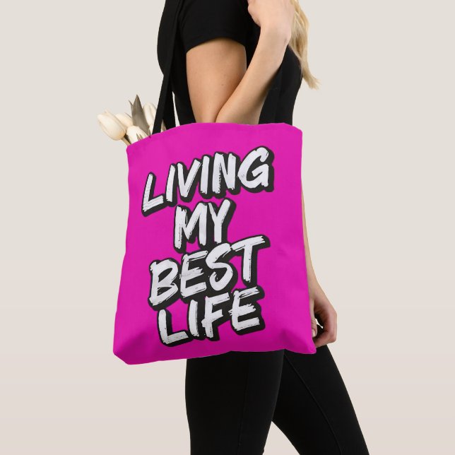 Tote Bag Vivre ma meilleure vie (De près)