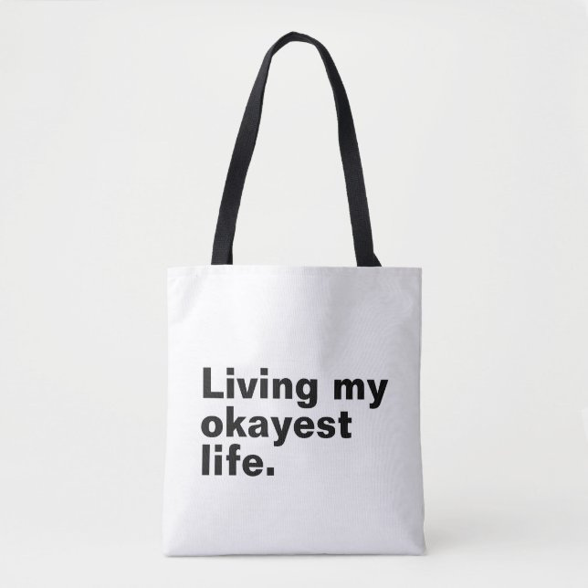 Tote Bag Vivre ma vie la plus agréable. (Devant)