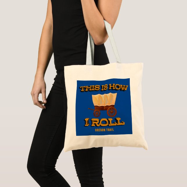 Tote Bag Voici comment je roule, Oregon Trail History Buff  (Devant (produit))