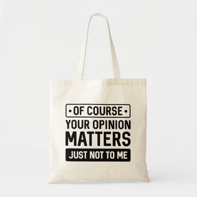 Tote Bag Votre opinion compte (Devant)