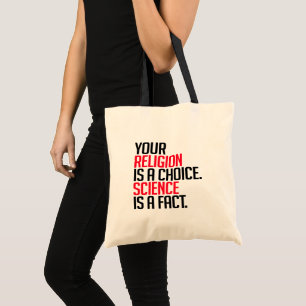 Tote Bag Votre religion est un choix et la science est un f