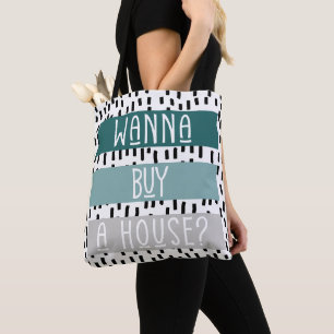 Tote Bag Voulez-vous acheter une maison Marketing d'agent i