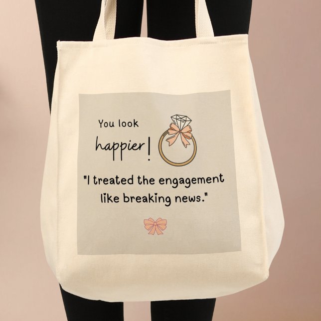 Tote Bag Vous avez l'air plus heureux ! Fiançailles, c'est  (You look happier! "I treated the engagement like breaking news! Custom name bag)
