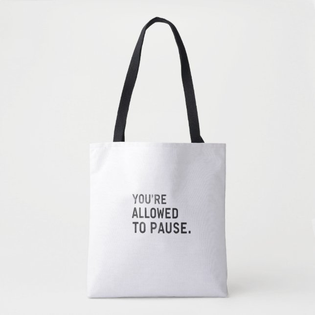 Tote Bag "Vous avez le droit de faire une pause." (Devant)