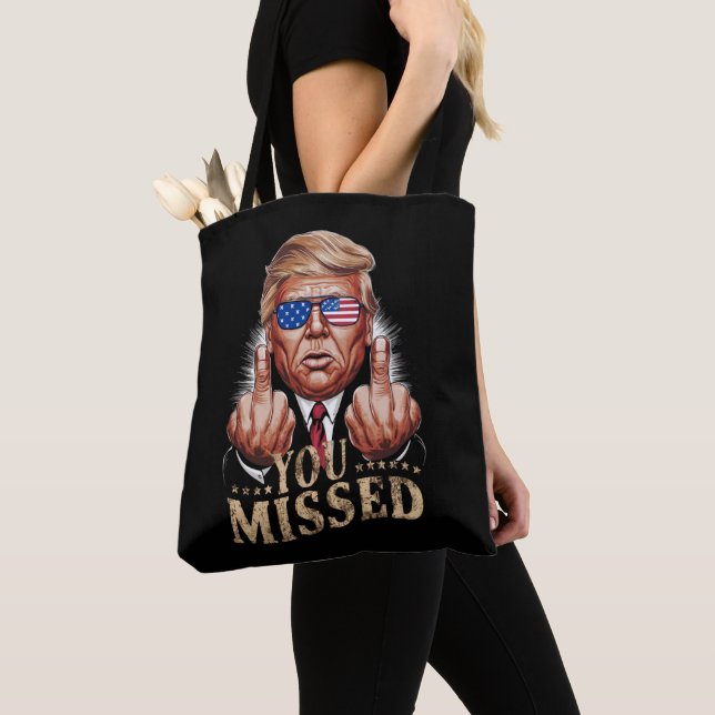 Tote Bag Vous avez manqué l'élection américaine de Donald T (De près)