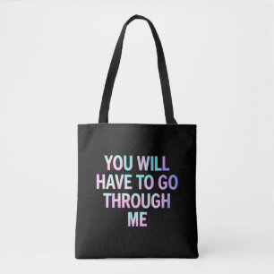 Tote Bag Vous Devrez Passer Par Moi Drôle LGBTQ Trans