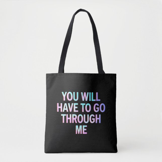Tote Bag Vous Devrez Passer Par Moi Drôle LGBTQ Trans  (Devant)