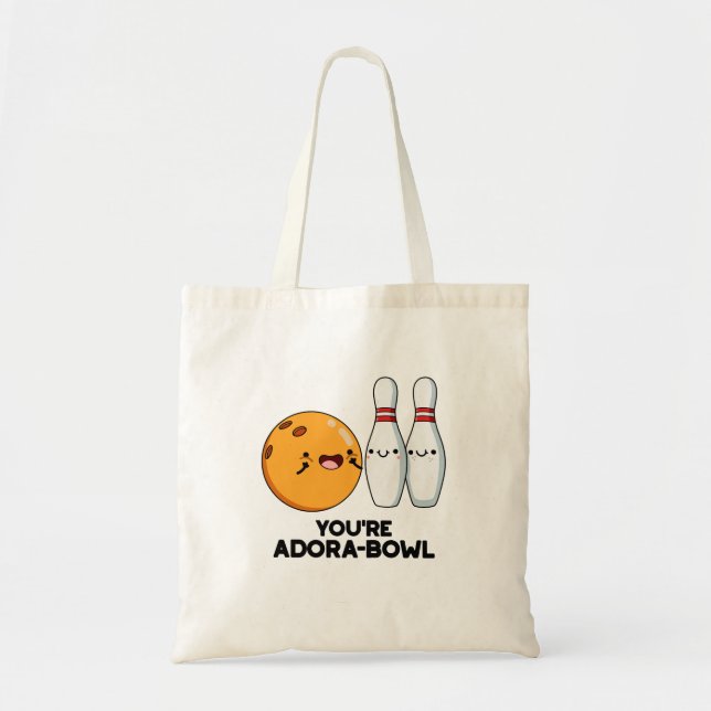 Tote Bag Vous êtes Adora-Bowl Funny Bowling Pun (Devant)