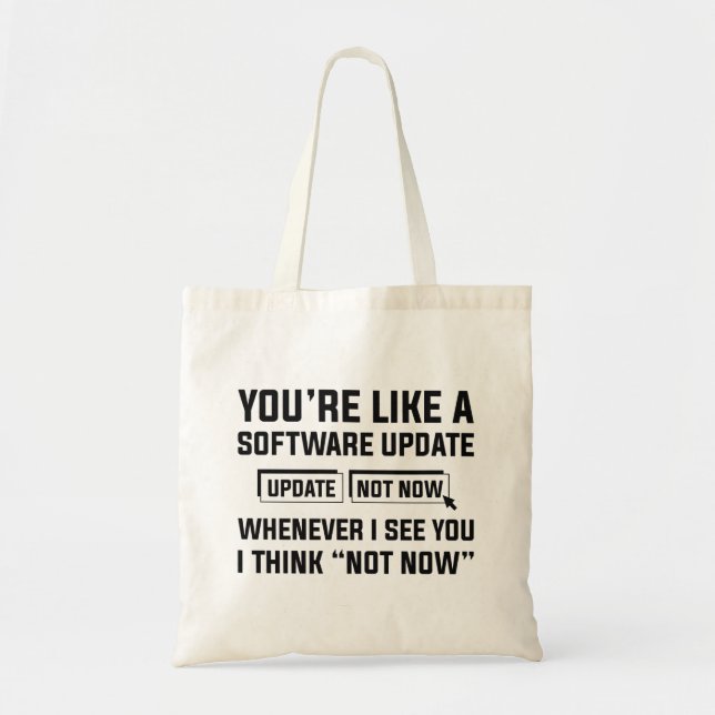Tote Bag Vous êtes comme une mise à jour logicielle (Devant)