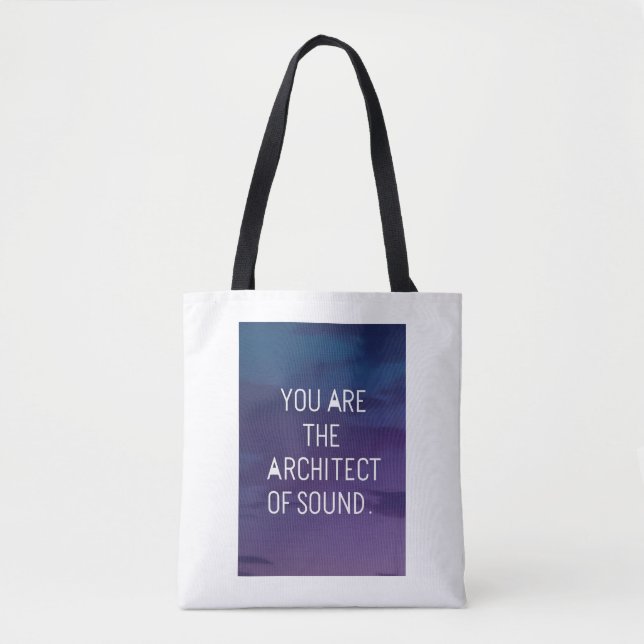 Tote Bag Vous êtes l'architecte du son (Devant)