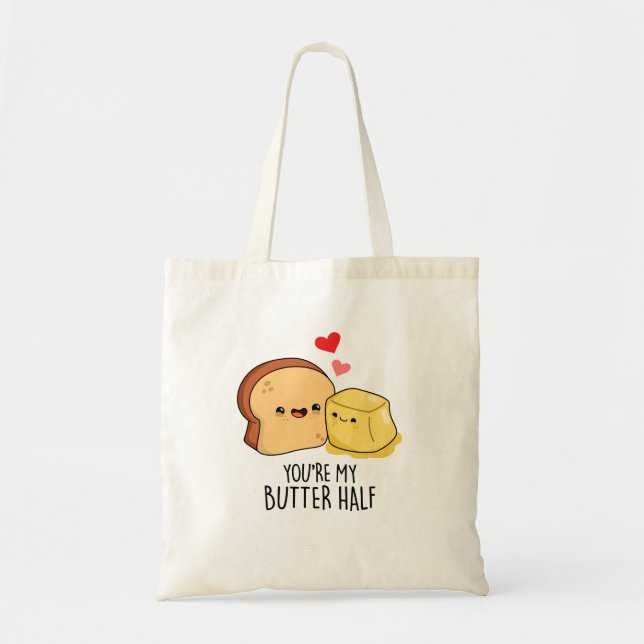 Tote Bag Vous êtes Mon Beurre Moitié Drôle Beurre Pun Toast (Devant)