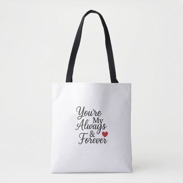 Tote Bag Vous êtes mon toujours et pour toujours - Citation (Devant)