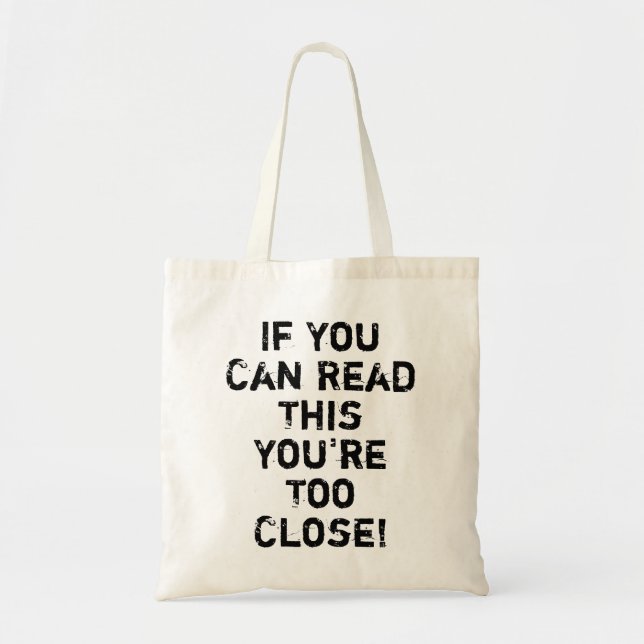 Tote Bag Vous êtes trop proche Citation drôle (Devant)