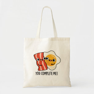 Tote Bag Vous Me Complétez Drôle Bacon Egg Pun